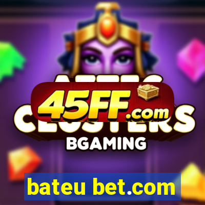 bateu bet.com